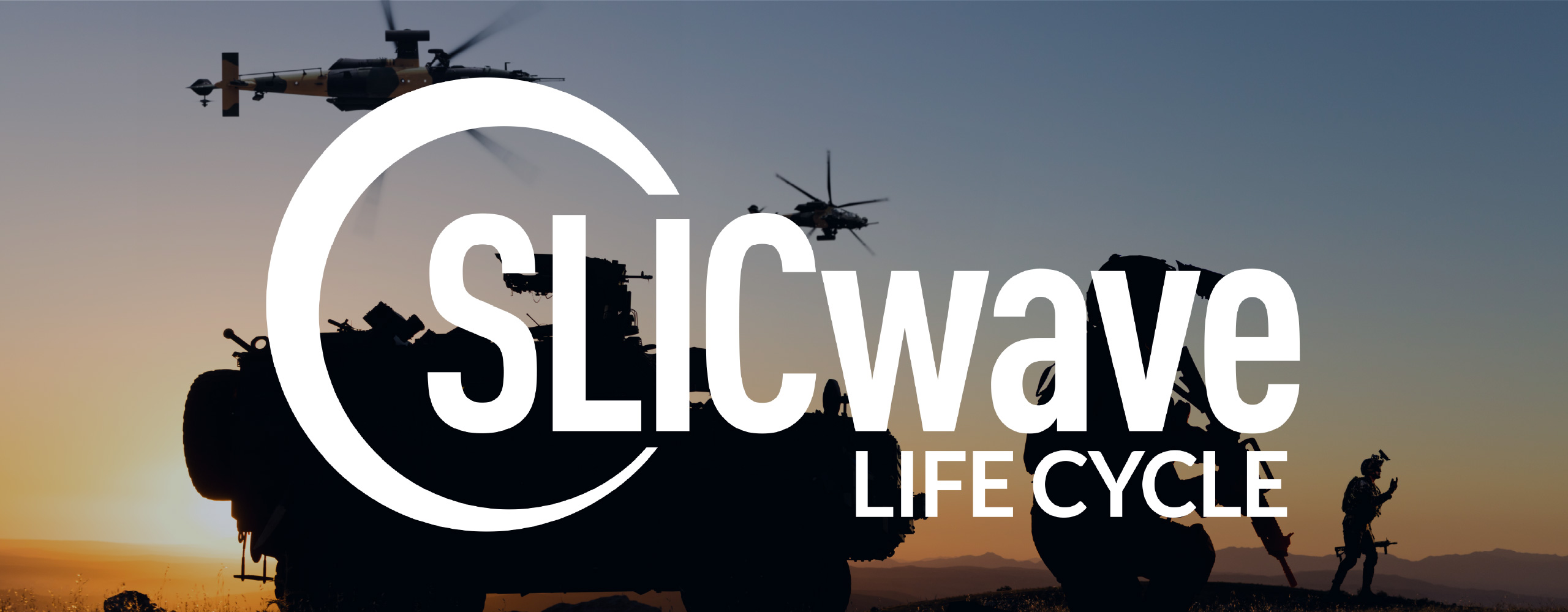 silhouette of a tank, helicopters, and military personnel at sunset with an overlay of the SLICwave Life Cycle logo